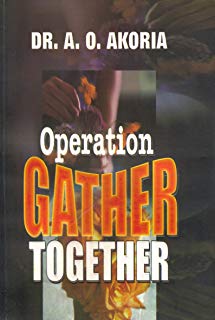 Operation Gather Together PB - A O Akoria